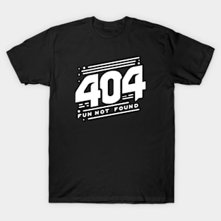 404 Fun Not Found (text v1) T-Shirt